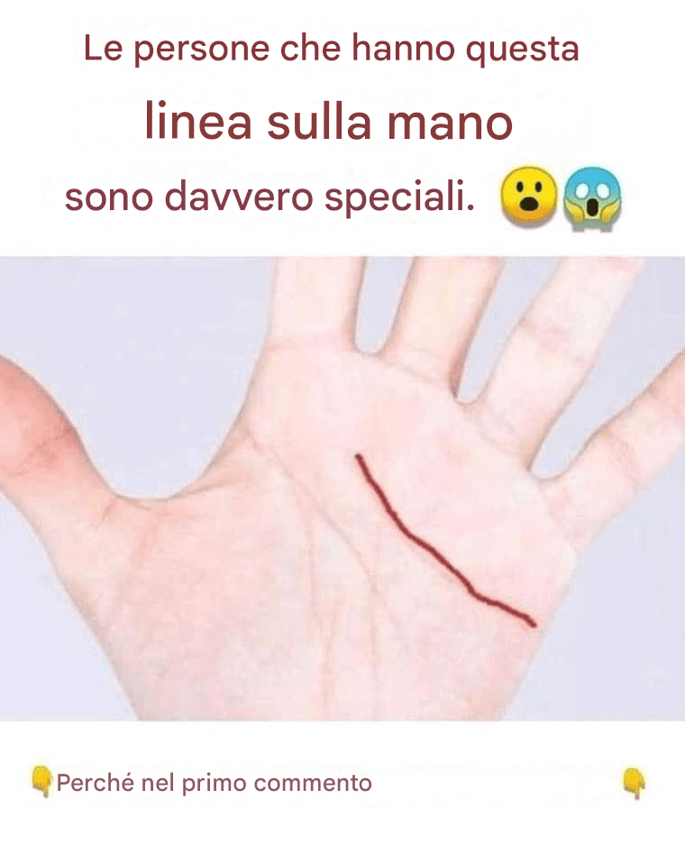 Le persone che hanno questa linea sulla mano sono davvero speciali.