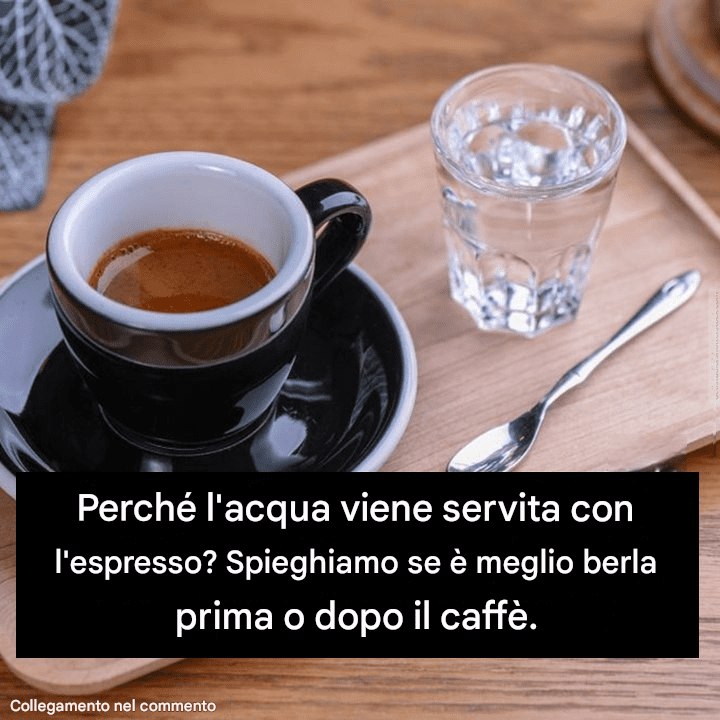 Perché l'acqua viene servita con l'espresso? È meglio berla prima o dopo il caffè?